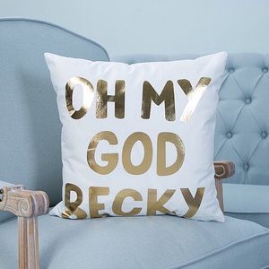 Oh My God Becky Pillow Case 2 pillow cases $45